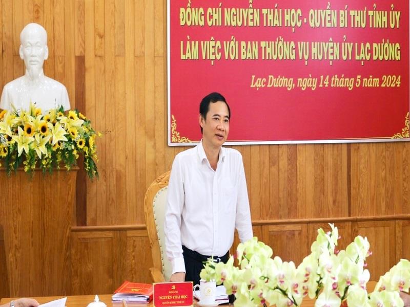 Đồng chí Nguyễn Thái Học - Quyền Bí thư Tỉnh ủy Lâm Đồng phát biểu chỉ đạo tại buổi làm việc