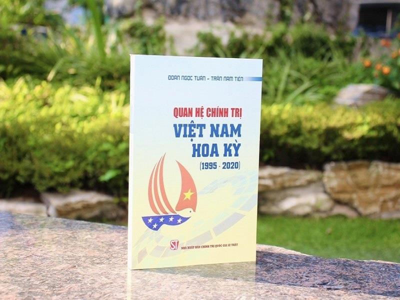 Cuốn sách “Quan hệ chính trị Việt Nam-Hoa Kỳ (1995-2020)”