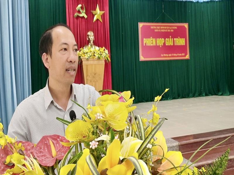 Bí thư Huyện ủy, Chủ tịch HĐND huyện Lạc Dương Sử Thanh Hoài kết luận phiên giải trình